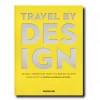 Assouline Book "Travel By Design"